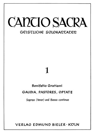 Gratiani Bonifatio: Gaudia Pastores Optate Cantio Sacra 1