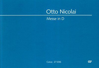O. Nicolai: Messe Nr. 1 in D, 4GesGchOrch (Part.)