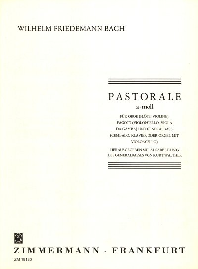 W.F. Bach: Pastorale a-Moll für Oboe (Flöte, Violine), Fagott (Violoncello, Viola da Gamba) und B.c.