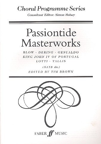 Passiontide Masterworks Choral Programmes Series