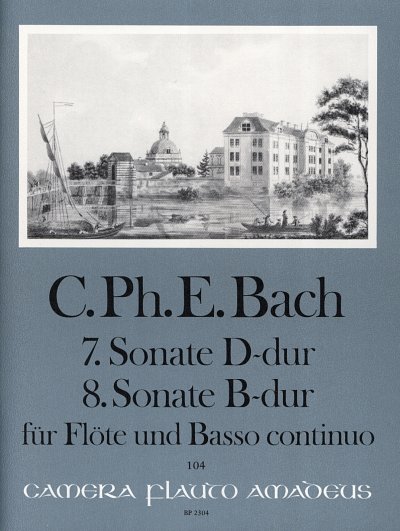 C.P.E. Bach: Sonate 7 D-Dur + Sonate 8 B-Dur