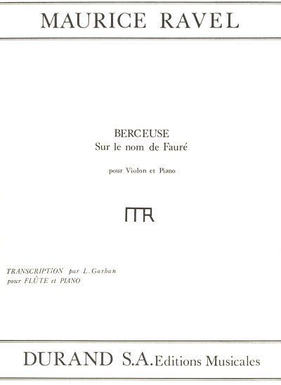 M. Ravel: Berceuse Sur Le Nom De Faure' Fl-Piano