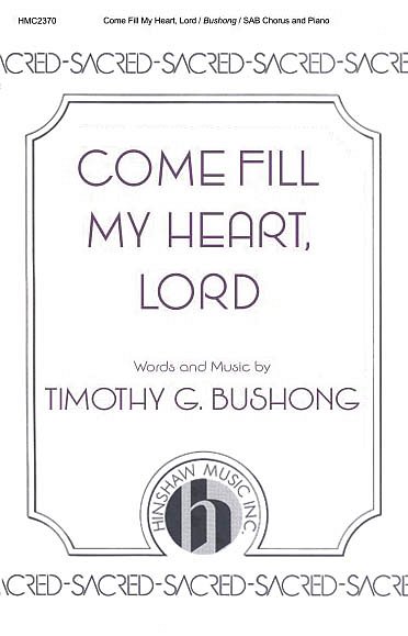 Come Fill My Heart, Lord (Chpa)