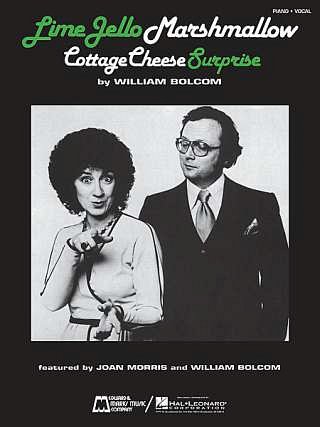 W. Bolcom: Lime Jello Marshmallow Cottage Cheese Surprise