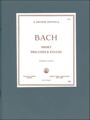 J.S. Bach: Short Preludes and Fugues, Klav