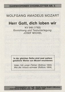 W.A. Mozart: Herr Gott Wir Loben Dich Kv 549