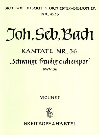 J.S. Bach: Kantate 36 Schwingt Freudig Euch Empos Bwv 36