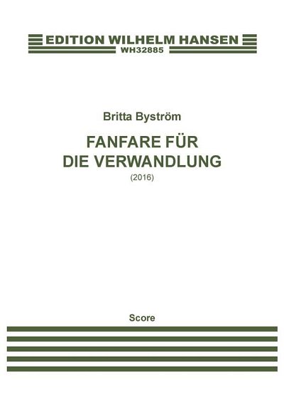 B. Byström: Fanfare Für Die Verwandlung, Sinfo (Part.)