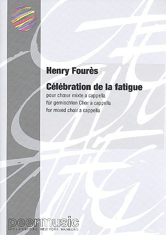 Foures Henry: Celebration De La Fatigue