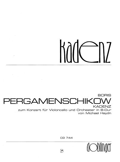 Pergamenschikow Boris: Kadenz zum Konzert für Violoncello und Orchester B-Dur v. M. Haydn (zugeschrieben)