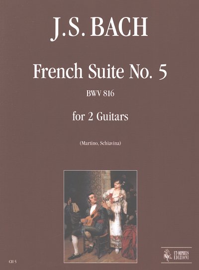 J.S. Bach: French Suite No. 5 BWV 816, 2Git (Pa+St)