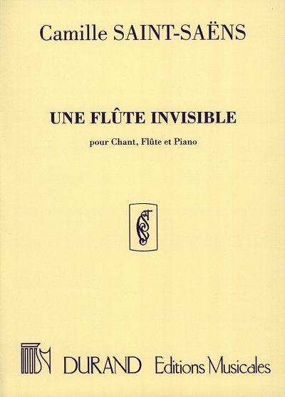 C. Saint-Saëns: Une Flute Invisible (Part.)