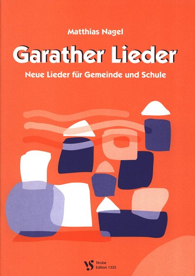 M. Nagel: Garather Lieder - Neue Lieder