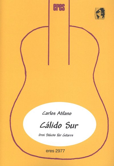Atilano Carlos: Calido Sur - 3 Stuecke