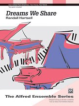 R. Hartsell: Dreams We Share - Piano Duo (2 Pianos, 4 Hands)
