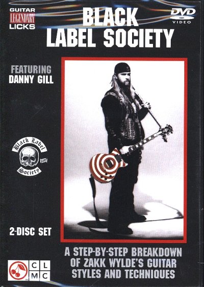 Wylde Zakk: Black Label Society Guitar Legendary Licks