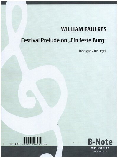 W. Faulkes y otros.: Festival Prelude „Ein feste Burg“ für Orgel