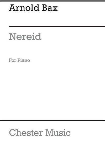 A. Bax: Nereid for Piano Solo, Klav