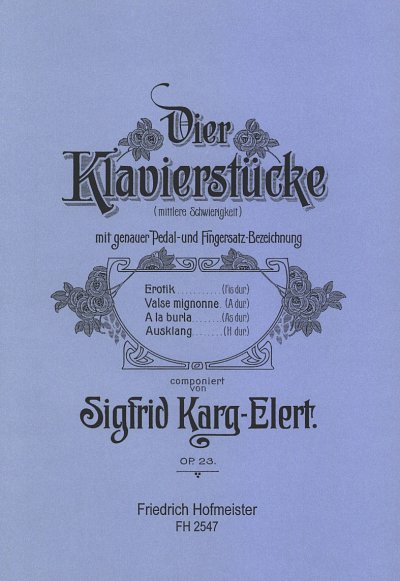 S. Karg-Elert: Vier Klavierstücke, op. 23, Klav