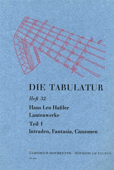 H.L. Haßler: Lautenwerke Band 1