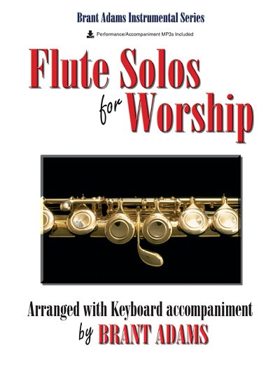 B. Adams: Flute Solos for Worship, FlKlav (+medonl)