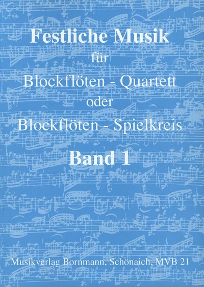 Festlich Musik fuer Blockfloeten-Quartett oder Blockfloeten-