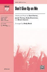 A. Sam Farrar, Jacob Torrey, Andy Grammer, Bram Inscore, Andy Beck: Don't Give Up on Me SATB