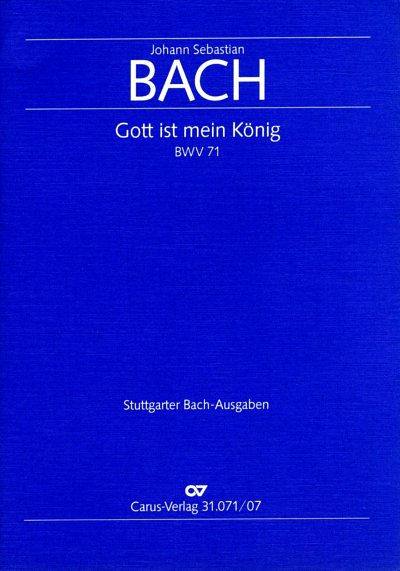 J.S. Bach: Gott ist mein König BWV 71, 4GesGchOrchO (Stp)
