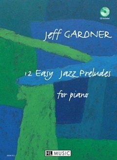 J. Gardner: Easy Jazz Preludes (12), Klav (+CD)