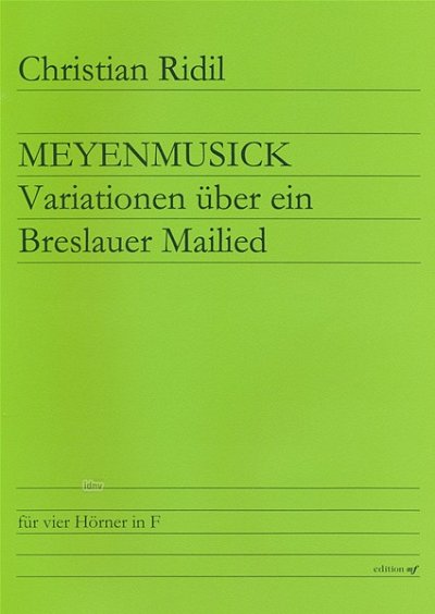 C. Ridil: Meyenmusick, 4Hrn (Sppa)