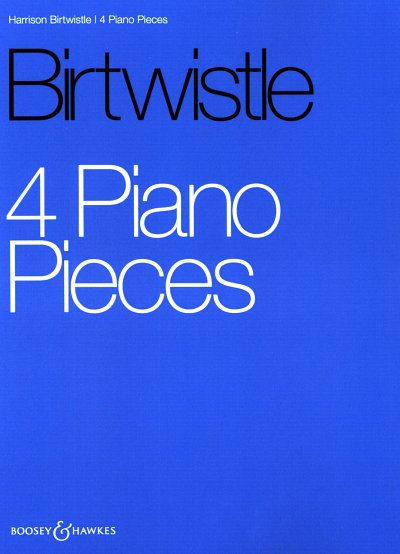 H. Birtwistle: 4 Piano Pieces, Klav
