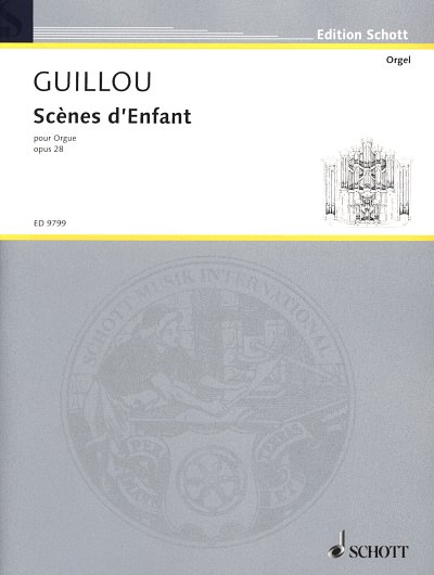 J. Guillou: Scènes d'Enfant op. 28 , Org