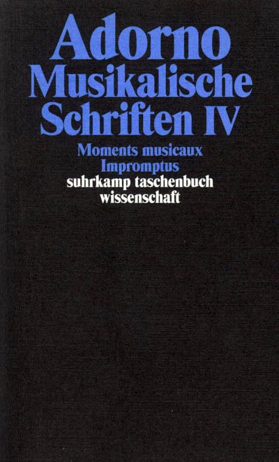 T.W. Adorno: Musikalische Schriften 4 (Bu)