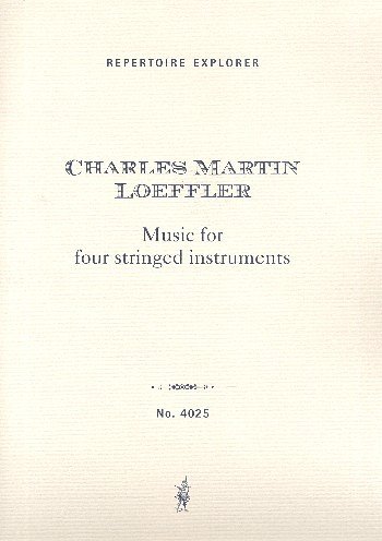 C.M. Loeffler: Music for 4 stringed Instruments
