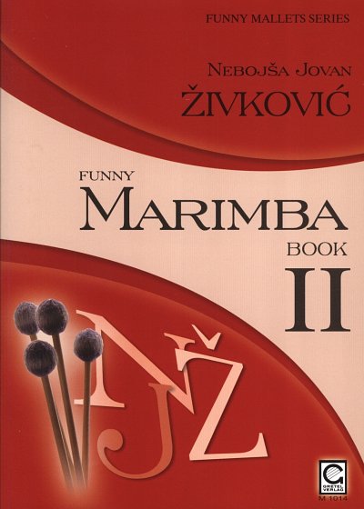 N.J. Zivkovi?: Funny Marimba 2 Funny Mallets