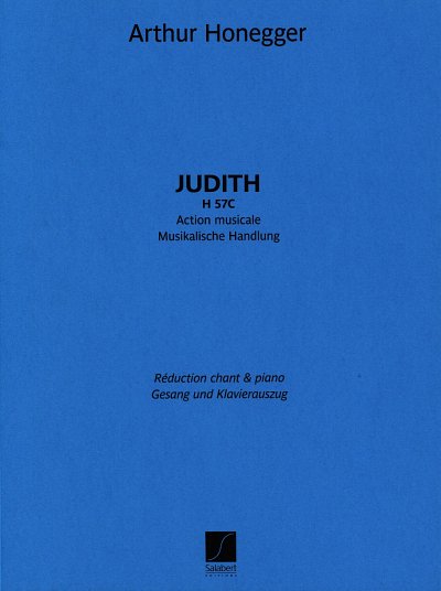 A. Honegger: Judith H 57C, GesGch4Klv (KA)