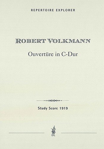 R. Volkmann: Ouvertüre in C-Dur (Stp)