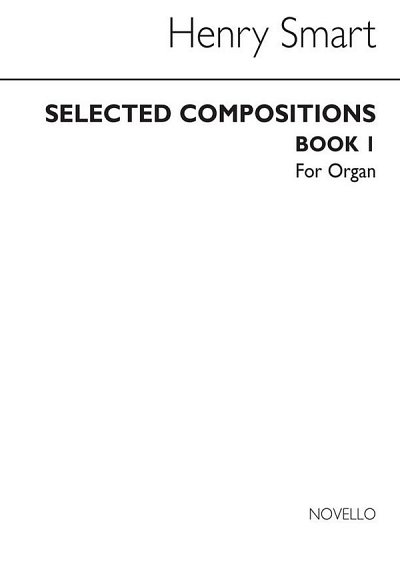 H. Smart: Selected Compositions For Organ Book 1
