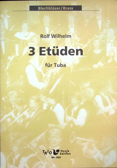 R. Wilhelm: 3 Etüden für Tuba, Tb