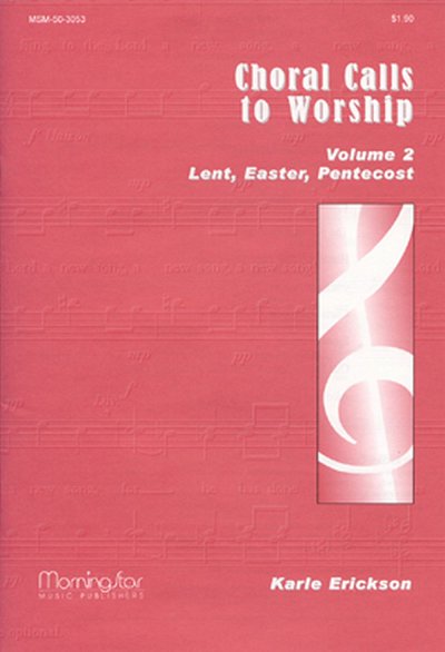 Choral Calls to Worship Volume 2