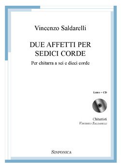 V. Saldarelli: Due Affetti Per Sedici Corde, Git (+CD)