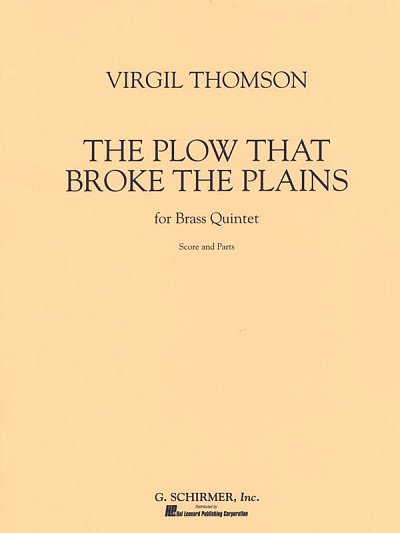 V. Thomson: The Plow that Broke the Plains, 5Blech (Pa+St)