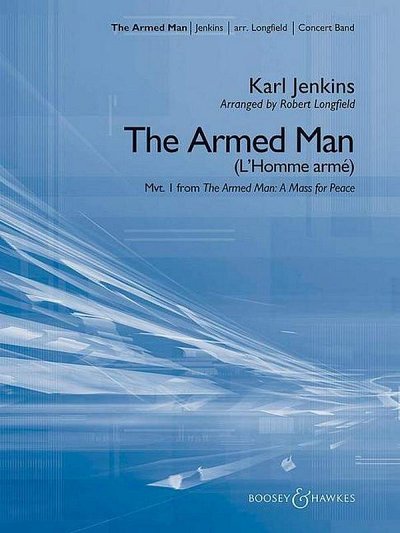 K. Jenkins: The Armed Man: A Mass for Peace, Blaso (Pa+St)