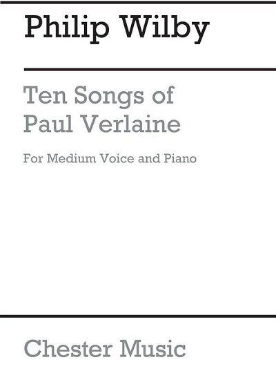 P. Wilby: Ten Songs Of Paul Verlaine, GesMKlav