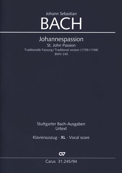 J.S. Bach: Johannespassion, SolGChOrch (KAXL)
