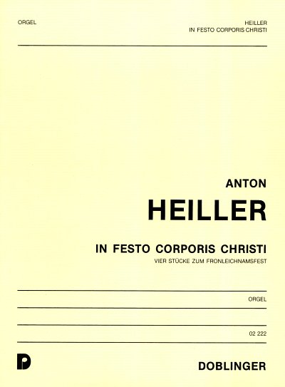 A. Heiller: In festo corporis Christi, Org