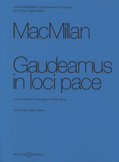 J. MacMillan: Gaudeamus in loci pace und weitere Orgelw, Org