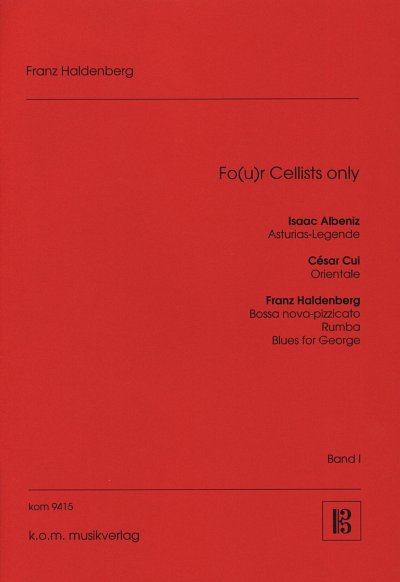 F. Haldenberg: Fo (u) r cellists only 1, 4Vc (Pa+St)
