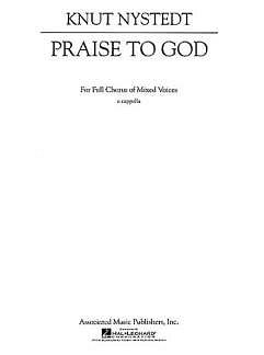 K. Nystedt: Praise To God Unac, GCh4 (Chpa)