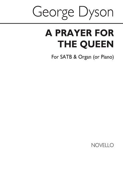 G. Dyson: A Prayer For The Queen, GchOrg (Chpa)